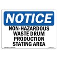 Signmission OSHA Notice Sign, 12" H, 18" W, Non-Hazardous Waste Drum Production Staging Area Sign, Landscape OS-NS-D-1218-L-15076